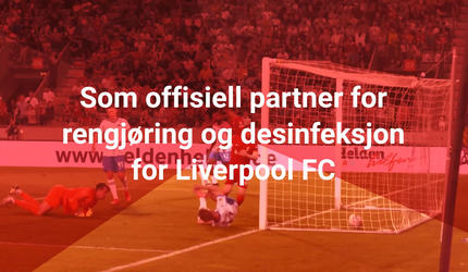 Offisiell partner for rengjøring og desinfeksjon for Liverpool F.C.