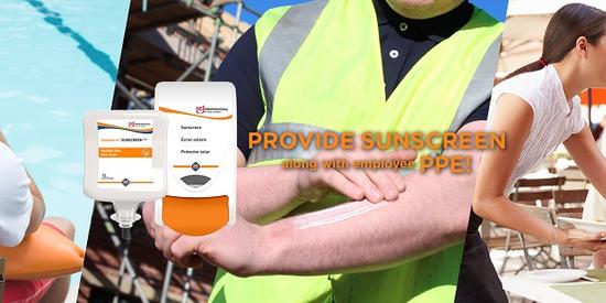 Provide Sunscreen along with employee PPE